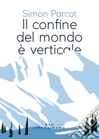 Il confine del mondo è verticale