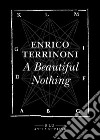 A beautiful nothing libro di Terrinoni Enrico