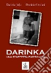 Darinka. Una staffetta partigiana libro