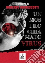 Un mostro chiamato virus libro