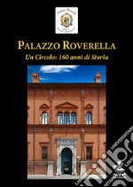 Palazzo Roverella. Un circolo: 160 anni di storia libro