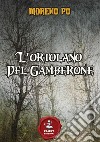 L'ortolano del Gamberone libro di Po Moreno