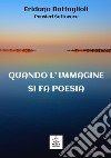 Quando l'immagine si fa poesia libro