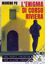 L'enigma di corso Riviera. Una nuova indagine per Claire Fordiani