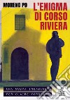 L'enigma di corso Riviera. Una nuova indagine per Claire Fordiani libro