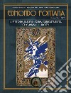 Edmondo Fontana. Il pittore, illustratore, caricaturista, che amava il Liberty. Ediz. illustrata libro