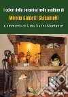 I colori della ceramica nelle sculture di Mirella Guidetti Giacomelli. Commento di Gina Nalini Montanari. Ediz. illustrata libro