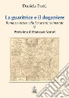 La guaritrice e il doganiere. Romanzo storico nella Ferrara rinascimentale libro di Fratti Daniela