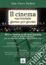 Il cinema raccontato giorno per giorno. 365 recensioni degli anni Duemila uscite su «la Nuova Ferrara» per un originale calendario della settima arte