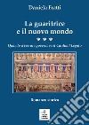 La guaritrice e il nuovo mondo. Quando a Ferrara governava il Cardinal Legato libro