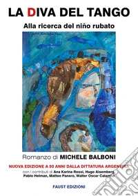 La Diva del tango. Alla ricerca del niño rubato libro