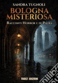 Bologna misteriosa libro