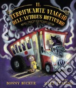 Il terrificante viaggio dell'autobus notturno. Ediz. a colori libro