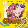 Oscar (l'unicorno affamato) mangia la Pasqua. Ediz. a colori libro