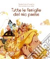 Tutte le famiglie del mio paese. Ediz. illustrata libro