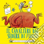 Il cavaliere dal sedere di fuoco libro