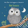 Nel bosco. Ediz. a colori libro