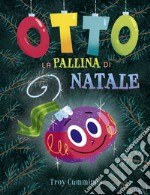 Otto la pallina di Natale libro