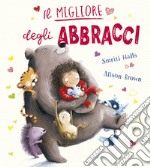 Il migliore degli abbracci libro