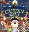 Capitan Natale. Ediz. a colori libro di Newson Karl