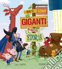 Non ci sono giganti in questa storia libro