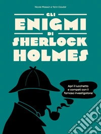 Gli enigmi di Sherlock Holmes libro