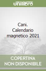 Cani. Calendario magnetico 2021