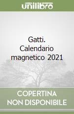 Gatti. Calendario magnetico 2021
