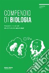 Compendio di biologia. Preparazione ai test di ammissione universitari libro