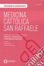 Medicina. Cattolica-San Raffaele Eserciziario di logica. Preparazione ai test di ammissione area medico sanitaria libro