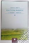 Volti dal passato. Storie da non dimenticare libro di Carletti Rosanna