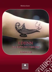 I Djnn. Gli antichi demoni libro