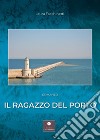 il ragazzo del porto libro di Facchinetti Laura