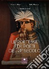 Le poetesse ed i poeti del 21° secolo libro di Rossi G. (cur.) Pisacco E. (cur.)