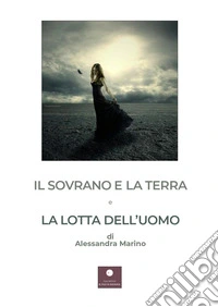 Il sovrano e la terra e La lotta dell'uomo