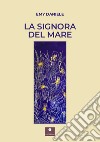 La signora del mare libro