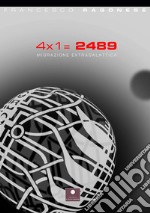 4 x 1 = 2489. Migrazione extragalattica libro