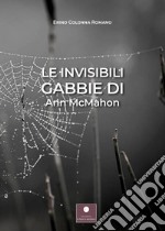 Le invisibili gabbie di Ann McMahon