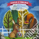 Pepita & Paolina. Ediz. a colori libro