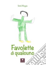 Favolette di qualcuno libro