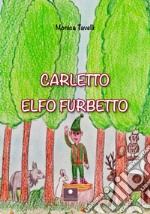 Carletto elfo furbetto libro