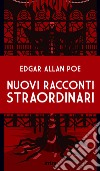 Nuovi racconti straordinari libro