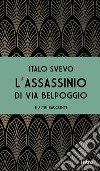 L'assassinio di via Belpoggio e altri racconti libro