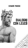 Dialoghi con Leucò libro di Pavese Cesare