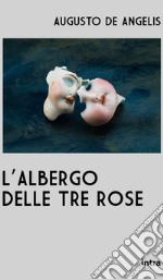 L'albergo delle tre rose libro