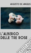 L'albergo delle tre rose libro