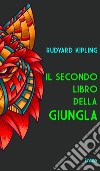 Il secondo libro della giungla libro di Kipling Rudyard