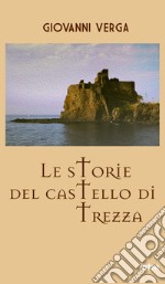 Le storie del castello di Trezza libro