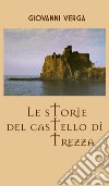 Le storie del castello di Trezza libro