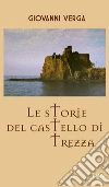 Le storie del castello di Trezza libro